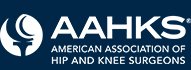 American Association of Hip and Knee Surgeons (AAHKS)